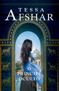 Tessa Afshar — O príncipe oculto
