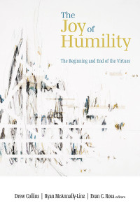 Drew Collins;Ryan McAnnally-Linz;Evan C. Rosa; & Ryan McAnnally-Linz & Evan C. Rosa — The Joy of Humility