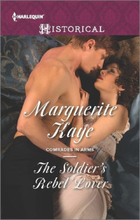 Marguerite Kaye — The Soldier's Rebel Lover