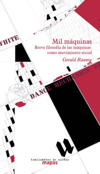 Gerald Raunig — Mil Maquinas