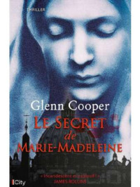 Cooper, Glenn — Cal Donovan - 04 - Le secret de Marie-Madeleine