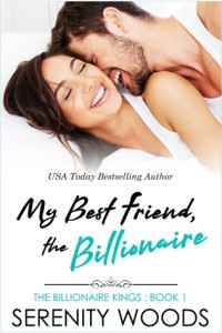 Serenity Woods — My Best Friend, the Billionaire