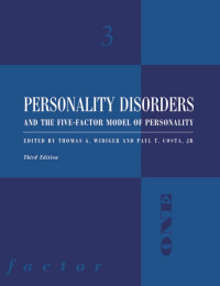 Widiger, Thomas A., Costa Jr., Paul T. — Personality Disorders and the Five-Factor Model of Personality, Third Edition