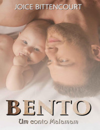 Joice Bittencourt — Bento: Um conto Malamam