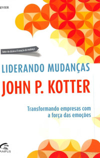 John Kotter — Liderando a Mudanças