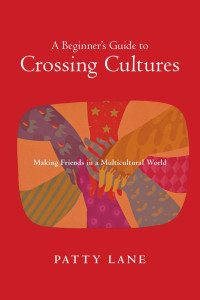 Lane, Patty — Beginner's Guide to Crossing Cultures, A