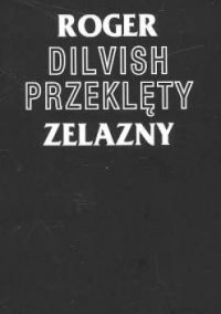 Roger Zelazny — Dilvish przeklęty