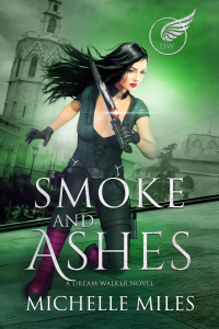Michelle Miles — Smoke and Ashes