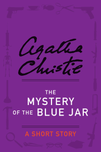 Agatha Christie [Christie, Agatha] — The Mystery of the Blue Jar