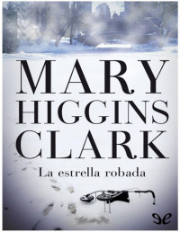 Mary Higgins Clark — La estrella robada
