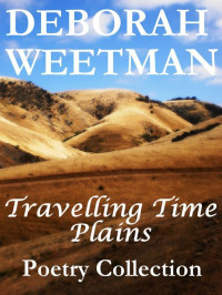 Deborah Weetman — Travelling Time Plains