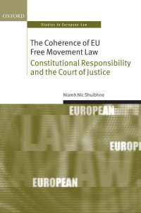 Niamh Nic Shuibhne; — The Coherence of EU Free Movement Law