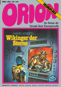 Kneifel, Hans — [Raumschiff Orion 34] • Wikinger der Sterne