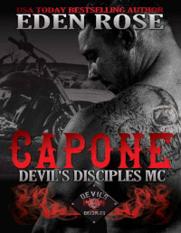 Eden Rose & Pink Ribbon Publishing — Capone: MC Romance (The Devil's Disciples MC Book 2)