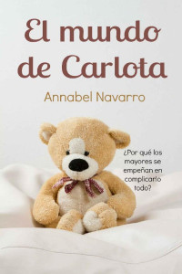 Annabel Navarro — El mundo de Carlota