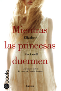 Elizabeth Blackwell — Mientras las princesas duermen