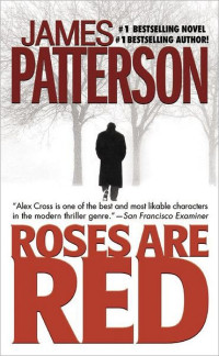 James Patterson — Roses Are Red (Alex Cross, #06)