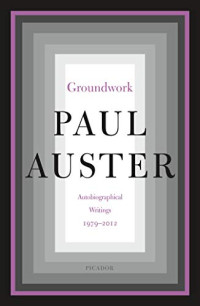 Paul Auster — Groundwork