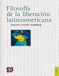 Horacio Cerutti Guldberg — Filosofía de la liberación latinoamericana