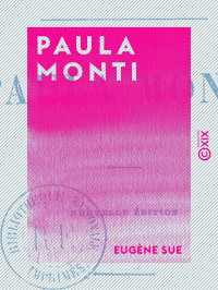 Eugène Sue — Paula Monti