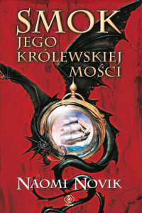 Naomi Novik — Smok Jego Królewskiej Mości