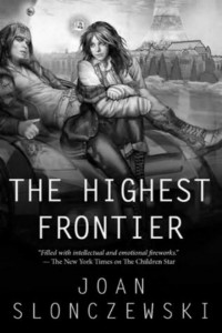 Joan Slonczewski — The Highest Frontier