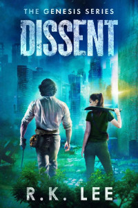 R. K. Lee — Dissent: A Dystopian Sci-Fi (The Genesis Series Book 2)