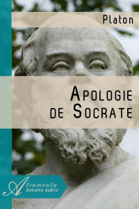 Platon — Apologie de Socrate