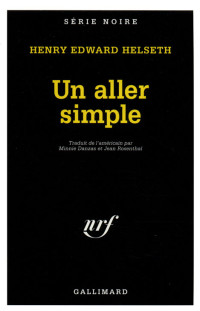 Henry Edward Helseth — Un aller simple