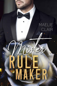 Clair, Maelie — Mister Romance 01 - Mister Rulemaker