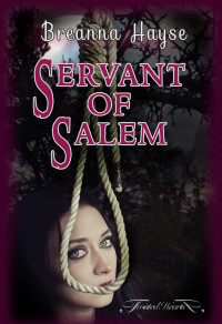 Breanna Hayse — Servant of Salem