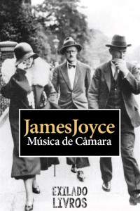 James Joyce — Música de Câmara