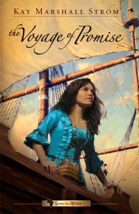 Strom, Kay Marshall; — The Voyage of Promise: Grace in Africa Series #2