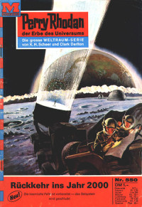 Ewers, H.G. — [Perry Rhodan 0550] • Rückkehr ins Jahr 2000