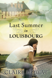 Clare Mowat — Last Summer in Louisbourg