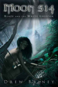 Drew Briney — Moon 514- Blaze and the White Griffon