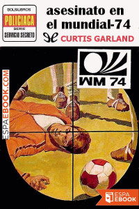 Curtis Garland — Asesinato en el mundial-74