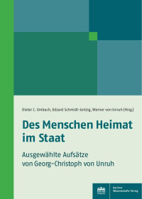 Dieter C. Umbach, Edzard Schmidt-Jortzig, Werner von Unruh (Hrsg.) — Des Menschen Heimat im Staat