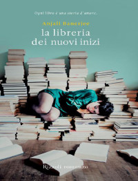 Anjali Banerjee [Banerjee, Anjali] — La libreria dei nuovi inizi