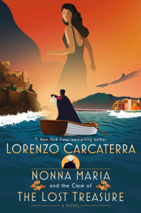 Lorenzo Carcaterra — Nonna Maria and the Case of the Lost Treasure: A Novel