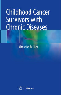 Christian Müller — Childhood Cancer Survivors with Chronic Diseases