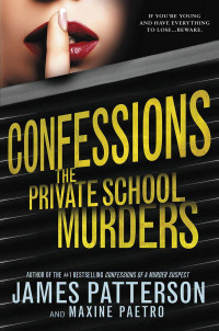James Patterson — Confessions: The Private School Murders