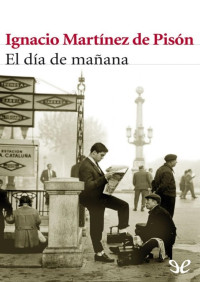 Ignacio Martínez de Pisón — El día de mañana