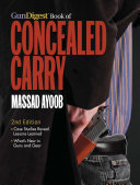 Massad Ayoob — The Gun Digest Book of Concealed Carry