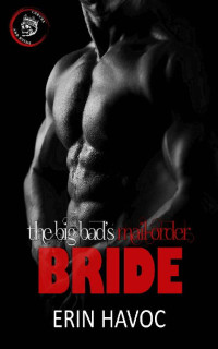 Erin Havoc — THE BIG BAD'S MAIL-ORDER BRIDE: An Age Gap Curvy Romance (Curves and Ruins Book 5)