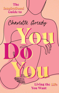 Charlotte Greedy — You Do You