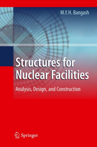 M.Y.H. Bangash — Structures for Nuclear Facilities