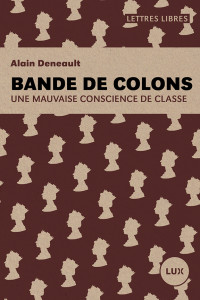 Alain Deneault — Bande de colons