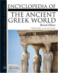 David Sacks, Lisa R. Brody, Oswyn Murray — Encyclopedia Of The Ancient Greek World