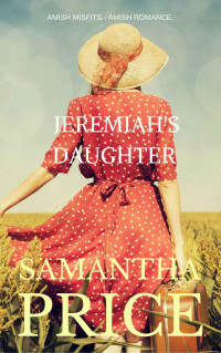 Samantha Price — Jeremiah's Daughter (Amish Misfits #06)